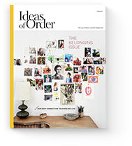 Ideas of Order magazine by California Closets volume 5 the belonging issue